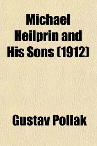 Cover of Michael Heilprin and His Sons; A Biography