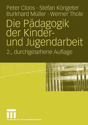 Book cover for Die Pädagogik der Kinder- und Jugendarbeit