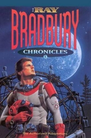 Cover of Ray Bradbury Chronicles 5