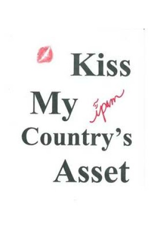 Cover of Kiss My Country's Asset