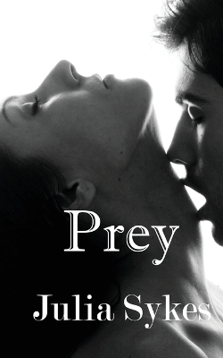 Book cover for Prey (An Impossible Series Short Story)