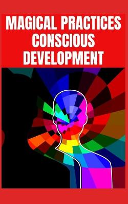 Book cover for Magical Practices Conscious Development