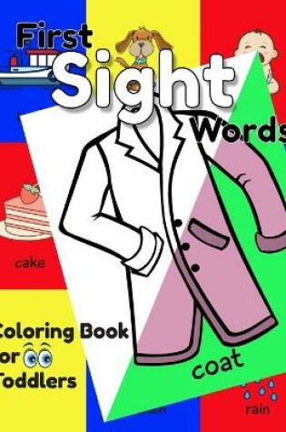 Cover of First Sight Words Coloring Book for Toddlers