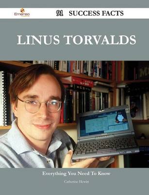 Book cover for Linus Torvalds 91 Success Facts - Everything You Need to Know about Linus Torvalds