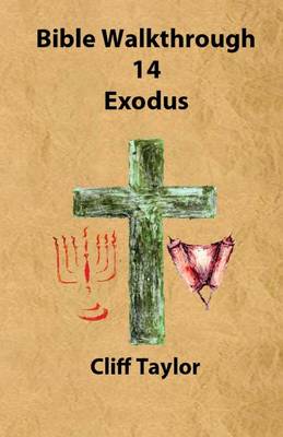 Book cover for Bible Walkthrough - 14 - Exodus