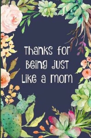 Cover of Thanks for Being Just Like a Mom