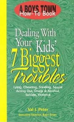 Book cover for Dealing with Your Kid's 7 Biggest Troubles