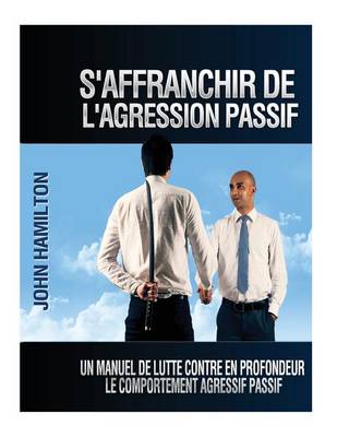 Book cover for S'affranchir De L'agression Passif