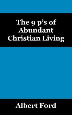 Book cover for The 9 p's of Abundant Christian Living