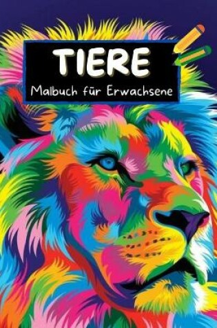 Cover of Tiere Malbuch f�r Erwachsene