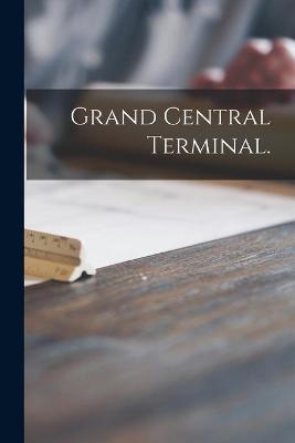 Cover of Grand Central Terminal.