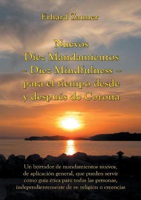 Book cover for Nuevos Diez Mandamientos - Diez Mindfulness - para el tiempo desde y despues de Corona