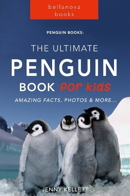 Cover of Penguins The Ultimate Penguin Book for Kids