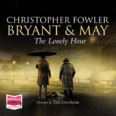 Book cover for The Lonely Hour: Bryant & May, Book 16