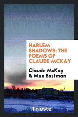 Book cover for Harlem Shadows; The Poems of Claude McKay