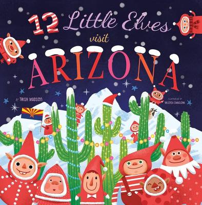 Cover of 12 Little Elves Visit Arizona