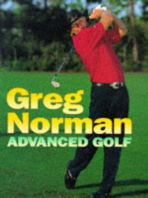 Book cover for Greg Norman's Advanced Golf