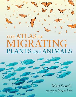 Book cover for The Atlas of Migrating Plants and Animals