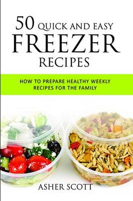 Book cover for 50 Quick and Easy Freezer Recipes