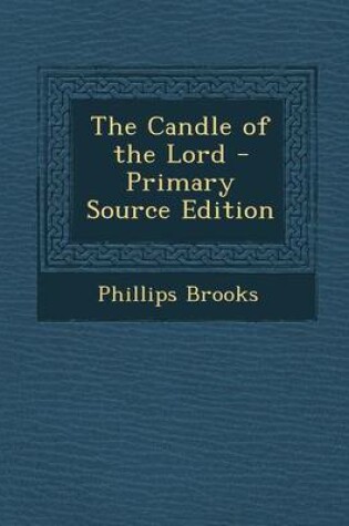 Cover of The Candle of the Lord - Primary Source Edition