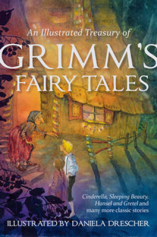 Cover of An Illustrated Treasury of Grimm's Fairy Tales