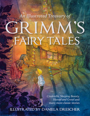 Book cover for An Illustrated Treasury of Grimm's Fairy Tales