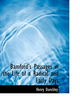 Book cover for Bamford's Passages in the Life of a Radical and Early Days