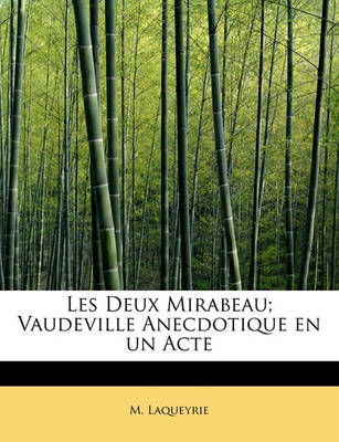 Book cover for Les Deux Mirabeau; Vaudeville Anecdotique En Un Acte