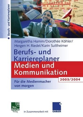 Book cover for Berufs- und Karriereplaner Medien und Kommunikation 2003/2004