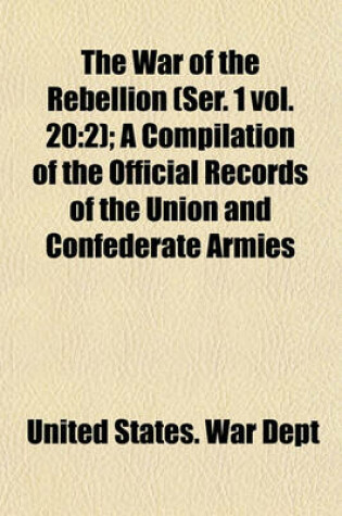 Cover of The War of the Rebellion (Ser. 1 Vol. 20