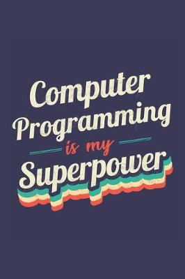 Cover of Computer Programming Is My Superpower
