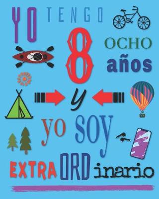 Book cover for Yo tengo 8 ocho años y yo soy extraordinario