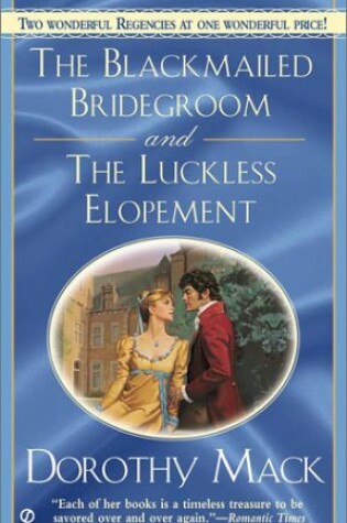 Cover of Blackmailed Bridegroom and the Luckless Elopement