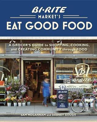 Book cover for Bi-Rite Market's Eat Good Food