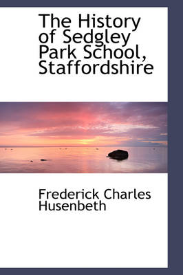 Book cover for The History of Sedgley Park School, Staffordshire