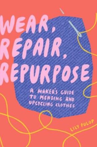 Cover of Wear, Repair, Repurpose