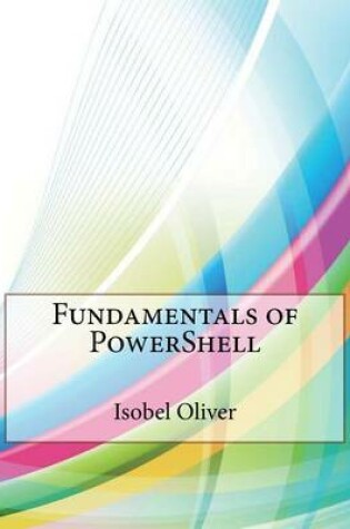 Cover of Fundamentals of Powershell