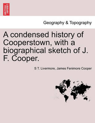 Book cover for A Condensed History of Cooperstown, with a Biographical Sketch of J. F. Cooper.