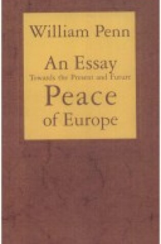 Cover of Essay Towards the Present and Future Peace in Europe