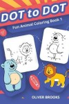 Book cover for Fun Animals Dot to Dot