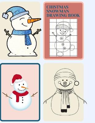 Book cover for Chistmas Snowman Drawing Book