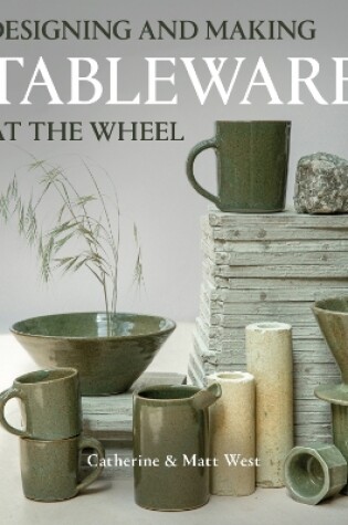 Cover of Designing and Making Tableware at The Wheel