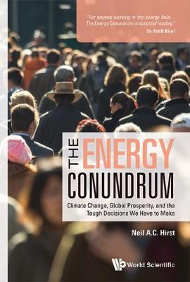 Cover of Energy Conundrum, The: Climate Change, Global Prosperity, And The Tough Decisions We Have To Make