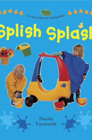 Cover of Say and Point Picture Boards: Splish Splash