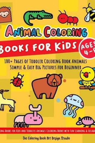 Cover of Animal Coloring Books for Kids Ages 4-8
