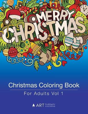 Cover of Christmas Coloring Book For Adults Vol 1