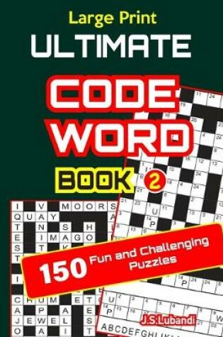 Cover of Large Print ULTIMATE CODEWORD Book 2