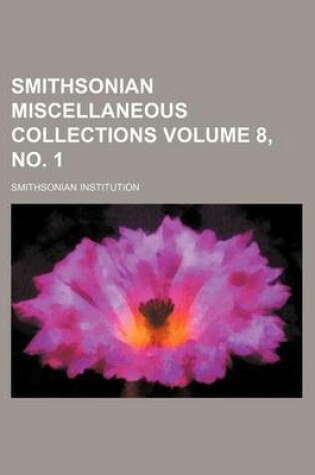 Cover of Smithsonian Miscellaneous Collections Volume 8, No. 1