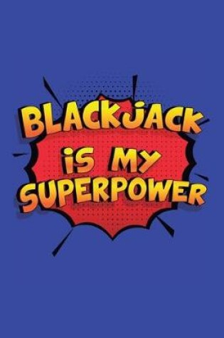 Cover of Blackjack Is My Superpower