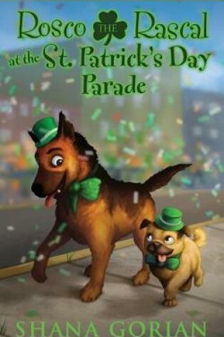 Cover of Rosco the Rascal at the St. Patrick's Day Parade